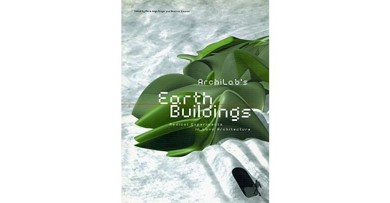 Archilab's Earth Buildings - Radical Experiments in Land Architecture