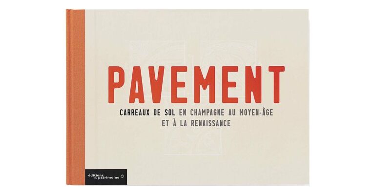 Pavement - Carreaux de Sol en Champagne au Moyen âge et la Renaissance