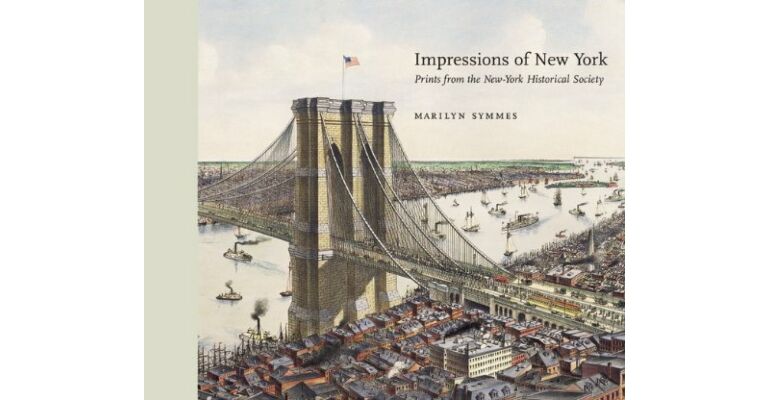 Impressions of New York. Prints from the New York Historical Society