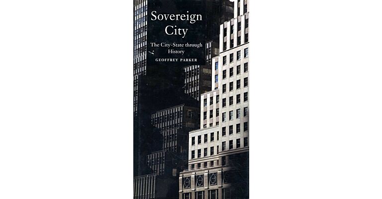 Sovereign City. The City-State through History