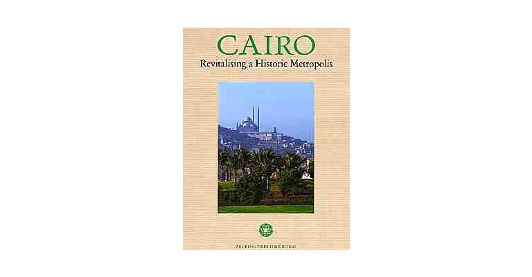 Cairo - Revitalising a Historic Metropolis