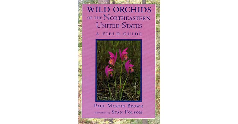 Wild Orchids of the Northeastern United States_A Field Guide