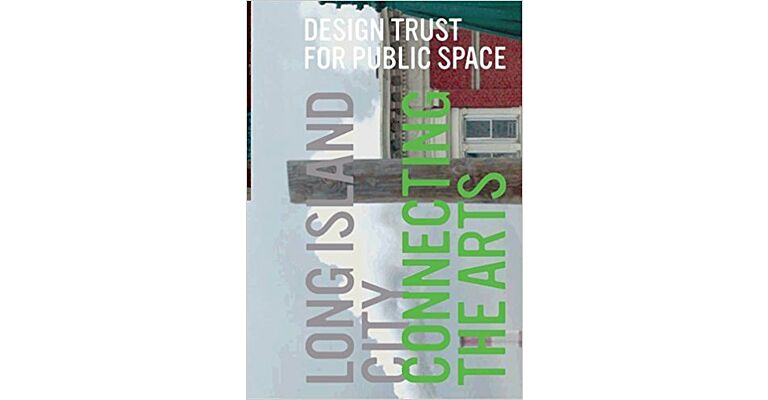 Long Island City - Connecting the Arts : Design Trust for Public Space