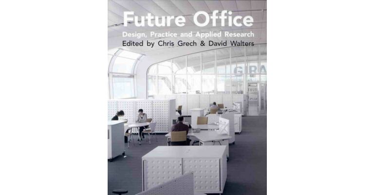 Future Office - Design, Practice and Applied Research