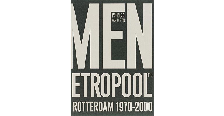 Dromen van een Metropool - Rotterdam 1970 - 2000