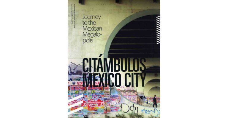 Citámbulos Mexico City - Journey to the Mexican Megapolis