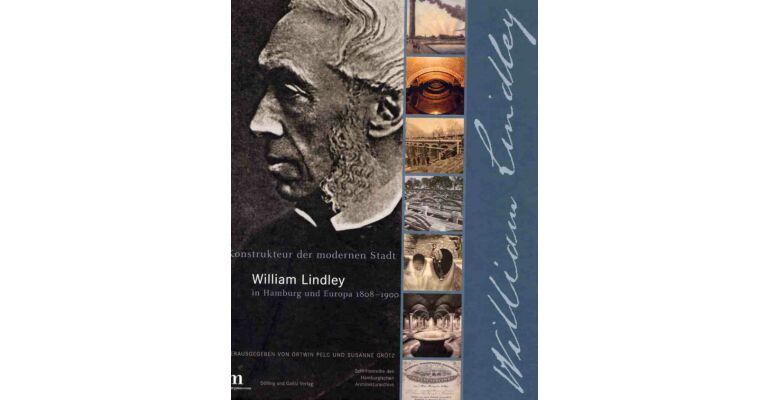 William Lindley - Konstrukteur der Moderne Stadt