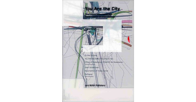 You are the City - Observation, organization and transformation of urban settings