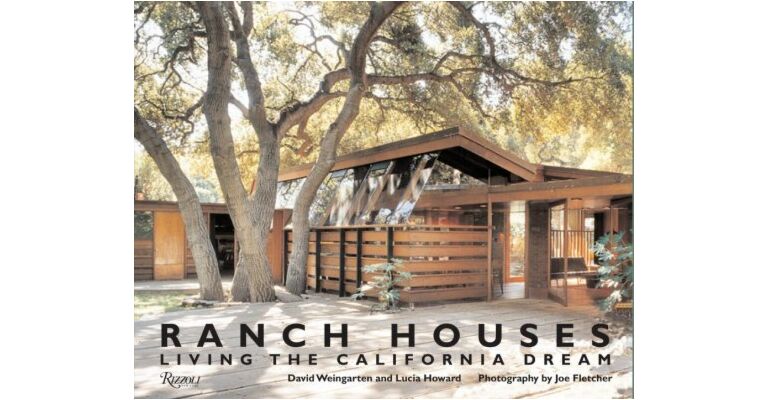 Ranch Houses. Living the California Dream