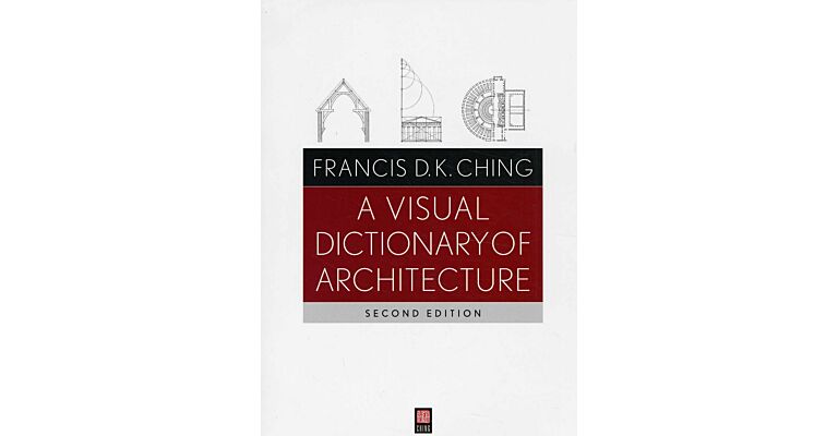 A visual dictionary of architecture (2nd edition)