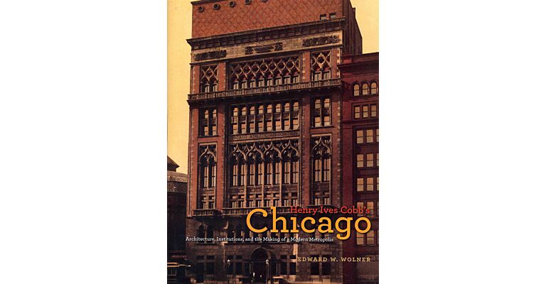 Henry Ives Cobb's Chicago