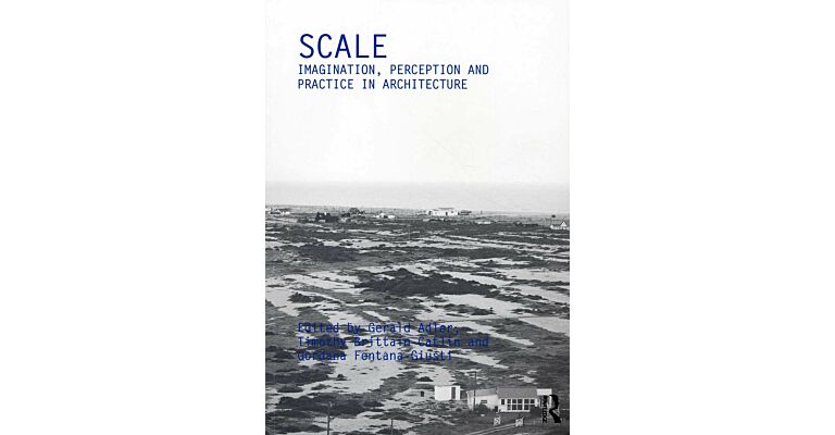 Scale: Imagination, Perception and Practice in Architecture