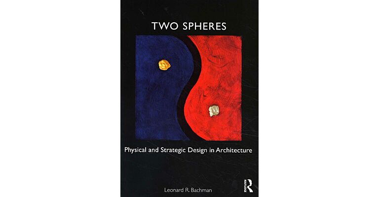 Two Spheres. Physical and Strategic Design in Architecture