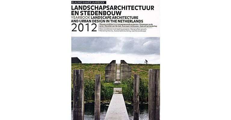 Landschapsarchitectuur en Stedenbouw in Nederland 2012