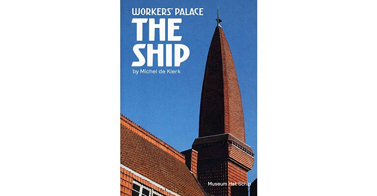 Workers' Palace 'The Ship' by Michel de Klerk