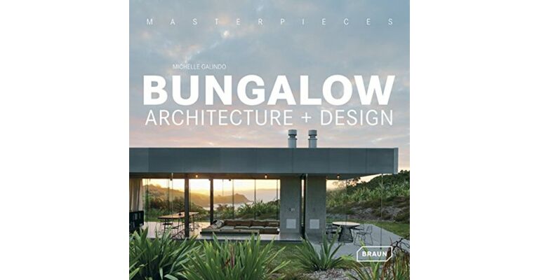 Masterpieces - Bungalow Architecture + Design