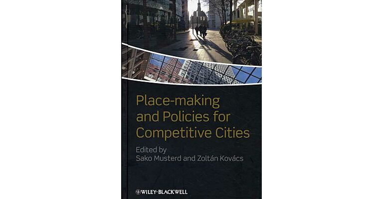 Place-Making and Policies for Competitive Cities