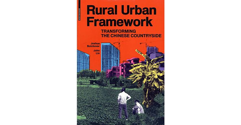 Rural Urban Frameworks - Transforming the Chinese Countryside