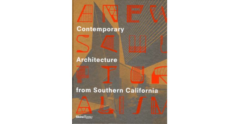 A New Sculpturalism - Contemporary Architecture from Southern California