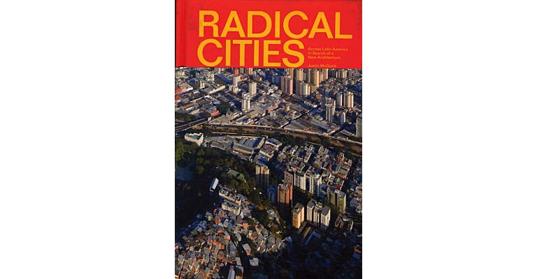 Radical Cities: Across Latin America in Search of a New Architecture