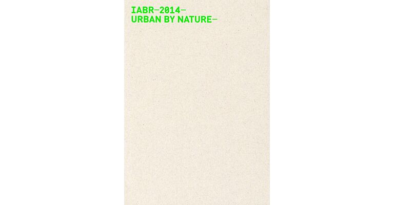 IABR 2014 - Urban by Nature (English Edition)