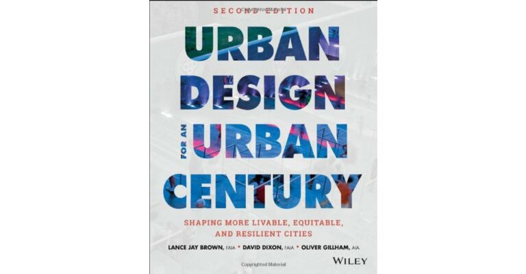 Urban Design for an Urban Century - Shaping more livable, equitable and resilient cities  (2nd edition)