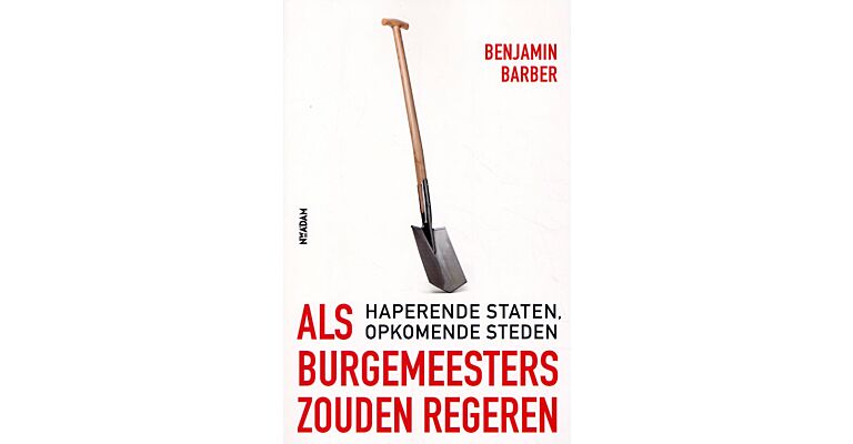 Als Burgemeesters zouden regeren - Haperende staten, opkomende steden