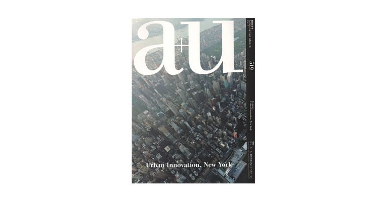 A+U 519 13:12 Urban Innovation, New York