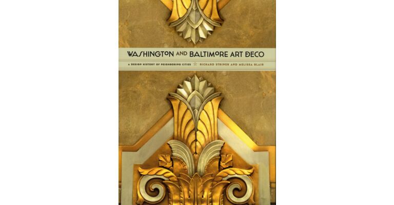 Washington and Baltimore Art Deco - A Design History of Neighboring Cities