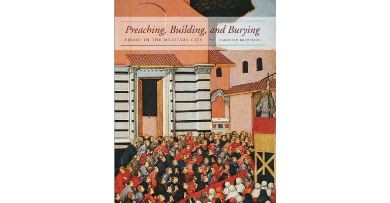 Preaching, Building and Burying