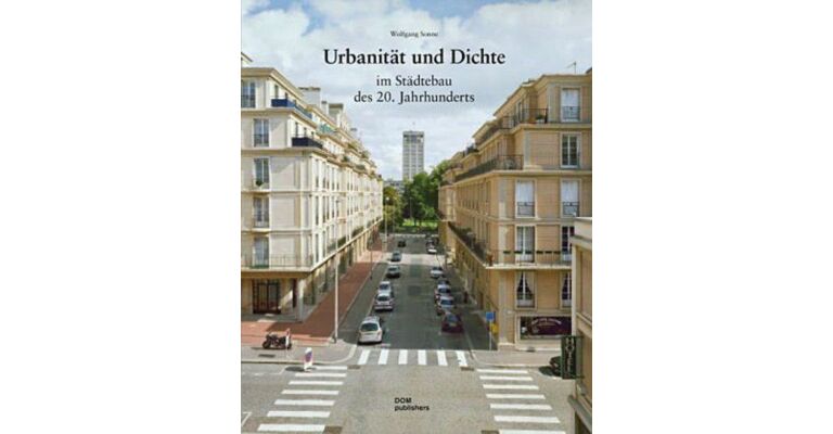 Urbanität und Dichte im Städtebau des 20. Jahrhunderts