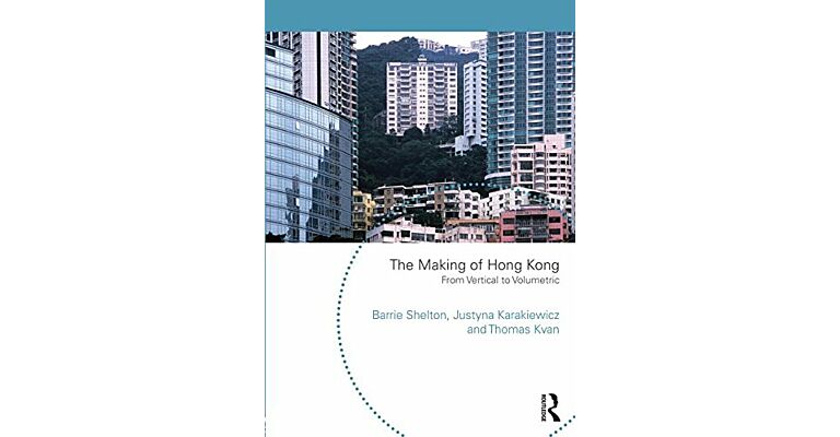 The Making Of Hong Kong: From Vertical To Volumetric