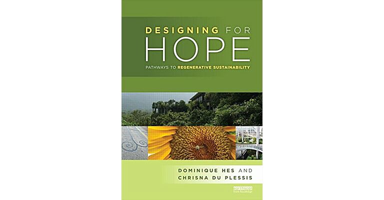 Designing for Hope, Pathways to Regenerative Sustainability