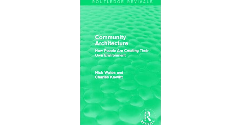 Community Architecture - How People Are Creating Their Own Environment