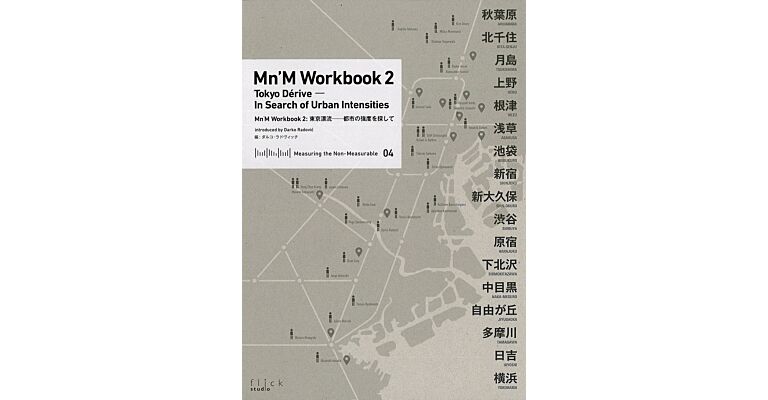 Mn'M Workbook 2 - Tokyo Dérive - In Search of Urban Intensities