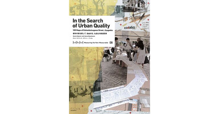 Mn'M 08 - In The Search of Urban Quality - 100 Maps of Kuhonbutsugawa Street Jiyugaoka