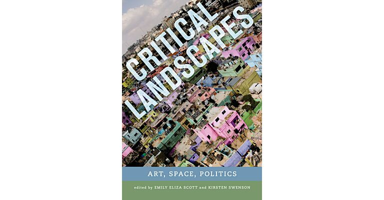 Critical landscapes - Art, Space Politics