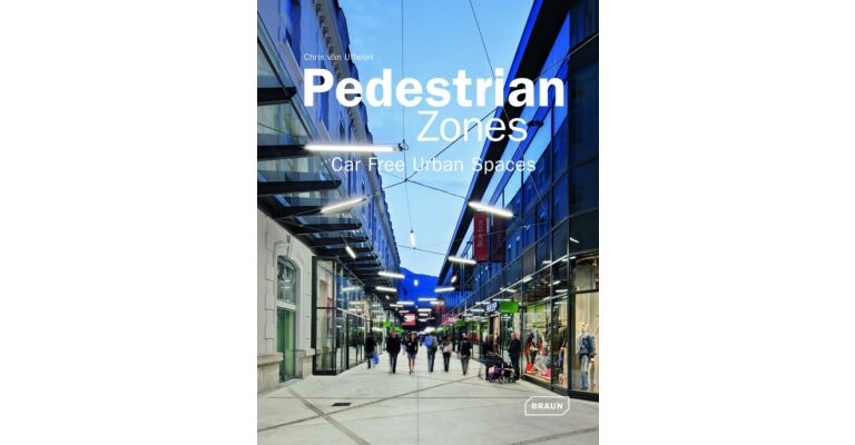 Pedestrian Zones - Car Free Urban Spaces