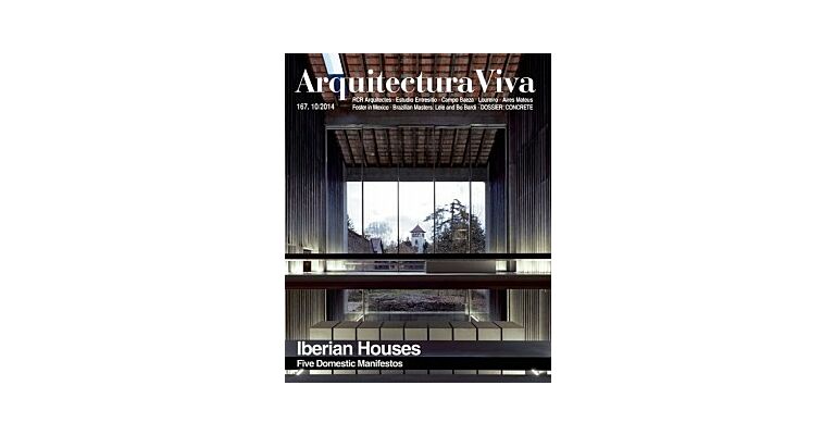 Arquitectura Viva 167 - Iberian Houses: Five Domestic Manifestoes