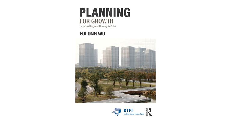 Planning for Growth - Urban and Regional Planning in China