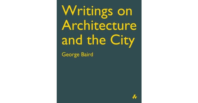 Writings on Architecture and the City