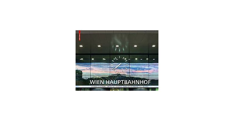 Wien Hauptbahnhof - Die Veränderung eines Stadtteils 2009-2014