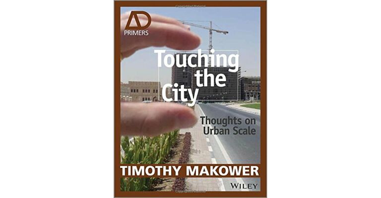 AD Primers - Touching the City - Thoughts on Urban Scale