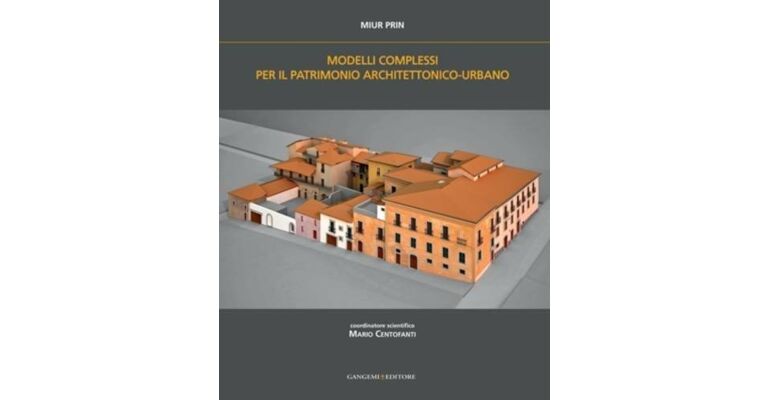 Modelli Complessi per il Patrimonio Architettonico-Urbano (with english summary)