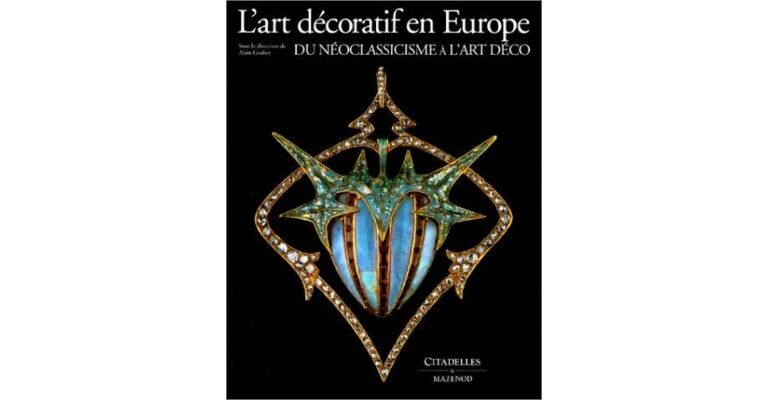 L'art decoratif en Europe - Du Néoclassicisme à l' Art Deco