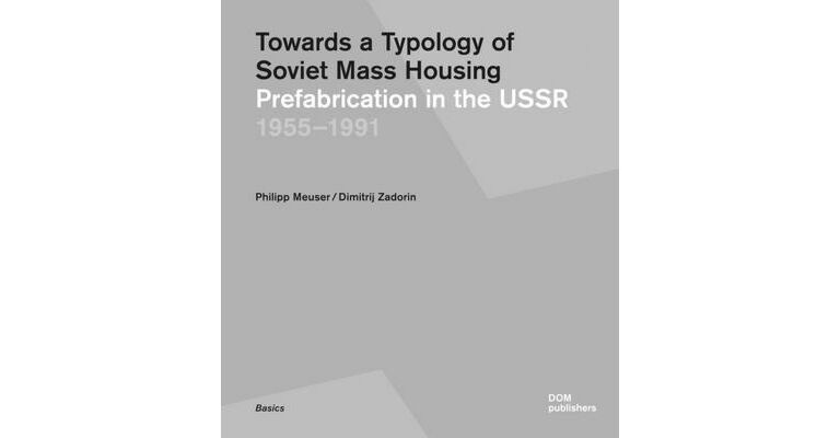 Towards a Typology of Soviet Mass Housing