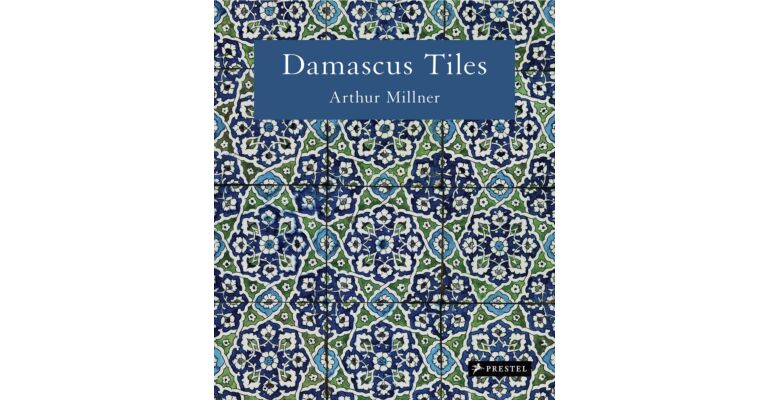 Damascus Tiles: Mamluk and Ottoman Architectural Ceramics from Syria