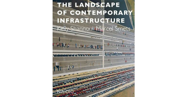 The Landscape of Contemporary Infrastructure (New PBK Edition)