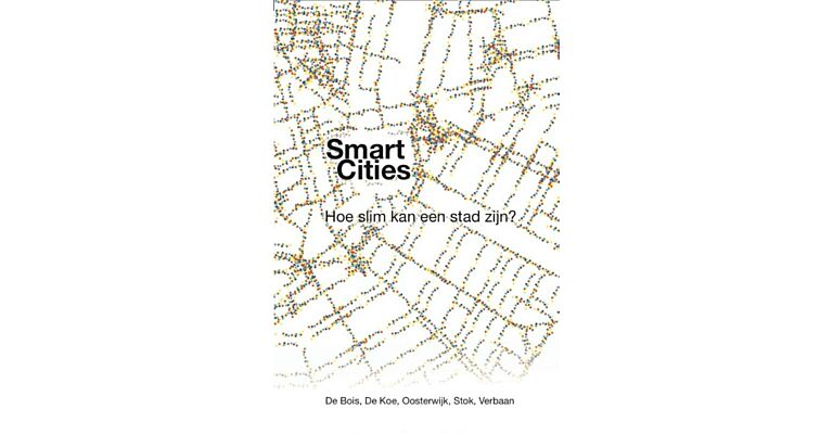 Smart Cities - Hoe slim kan een stad zijn ?