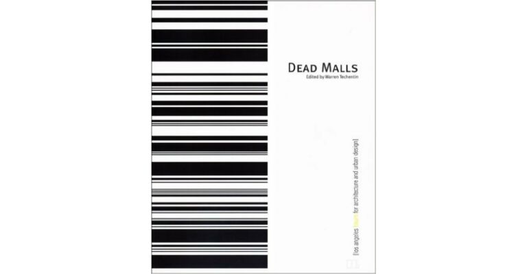 Dead Malls (Los Angeles forum for Architecture and Urban Design)